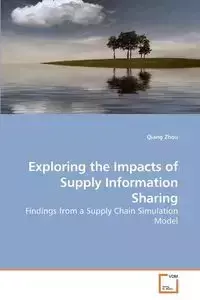 Exploring the Impacts of Supply Information Sharing - Zhou Qiang