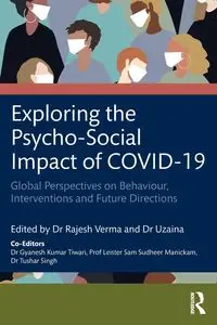 Exploring the Psycho-Social Impact of COVID-19 - Verma Rajesh