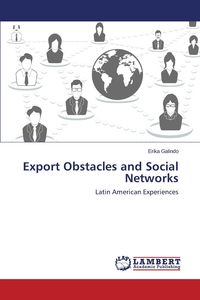 Export Obstacles and Social Networks - Erika Galindo