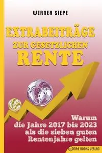 Extrabeiträge zur gesetzlichen Rente - Werner Siepe