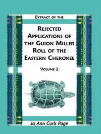 Extract of the Rejected Applications of the Guion Miller Roll of the Eastern Cherokee, Volume 2 - Page Jo Ann Curls