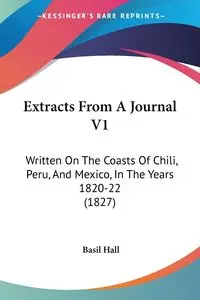 Extracts From A Journal V1 - Basil Hall