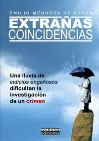 Extrañas Coincidencias - Emilio Mendoza de Gyves