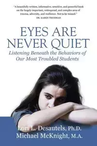 Eyes Are Never Quiet - Lori L. Desautels