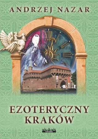 Ezoteryczny Kraków - Andrzej Nazar