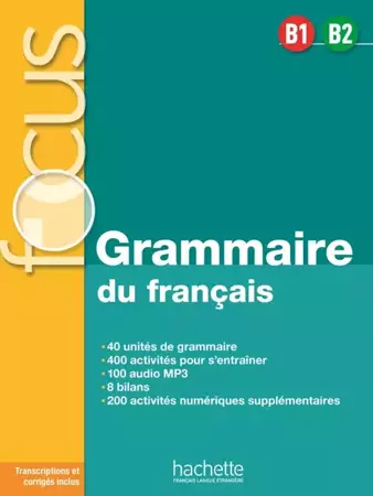 FOCUS Grammaire du francais (B1/B2) podręcznik + audio + Parcours digital - Anne Akyüz, Bernadette Bazelle-Shahmaei, Joëlle Bonenfant