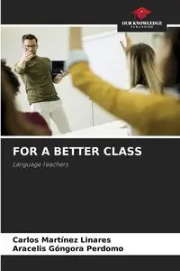 FOR A BETTER CLASS - Carlos Martínez Linares