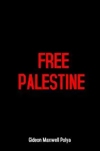 FREE PALESTINE - Polya Gideon