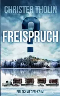 FREISPRUCH? - Tholin Christer