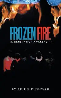 FROZEN FIRE - Kushwah Arjun