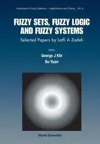 FUZZY SETS,FUZZY LOGIC,& FUZZY SYS  (V6) - BO YUAN G J KLIR