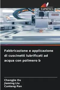 Fabbricazione e applicazione di cuscinetti lubrificati ad acqua con polimero b - Ou Changjie