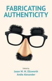 Fabricating Authenticity - Ellsworth Jason M.W.