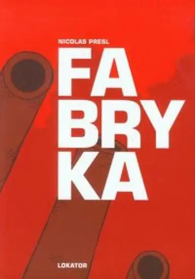 Fabryka - Nicolas Presl