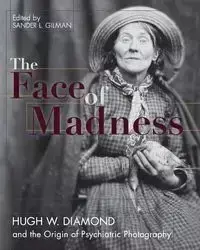 Face of Madness - Gilman Sander L.