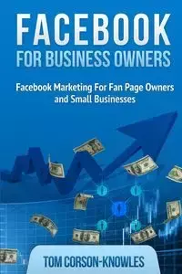 Facebook for Business Owners - Tom Corson-Knowles