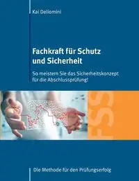 Fachkraft für Schutz und Sicherheit - Kai Deliomini