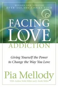 Facing Love Addiction - Pia Mellody