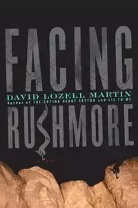 Facing Rushmore - Martin David Lozell