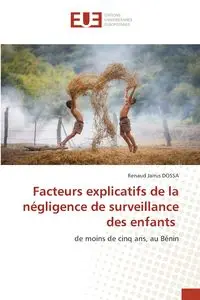 Facteurs explicatifs de la négligence de surveillance des enfants - DOSSA Renaud Jaïrus