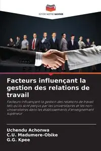 Facteurs influençant la gestion des relations de travail - Achonwa Uchendu