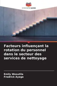 Facteurs influençant la rotation du personnel dans le secteur des services de nettoyage - Emily Wesutila