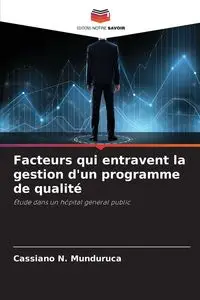 Facteurs qui entravent la gestion d'un programme de qualité - Munduruca Cassiano N.