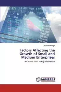 Factors Affecting the Growth of Small and Medium Enterprises - Jackson Ndungo