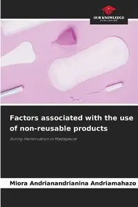 Factors associated with the use of non-reusable products - Andriamahazo MIORA ANDRIANANDRIANINA