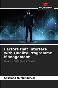 Factors that Interfere with Quality Programme Management - Munduruca Cassiano N.