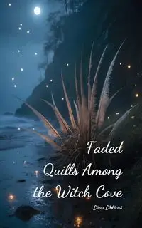 Faded Quills Among the Witch Cove - Liblikas Liina