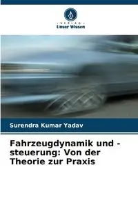 Fahrzeugdynamik und -steuerung - Yadav Surendra Kumar