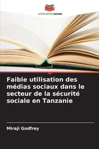 Faible utilisation des médias sociaux dans le secteur de la sécurité sociale en Tanzanie - Godfrey Miraji