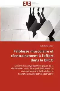 Faiblesse musculaire et réentrainement à l'effort dans la bpco - VIVODTZEV-I