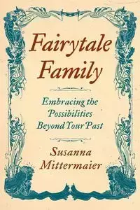 Fairytale Family - Susanna Mittermaier