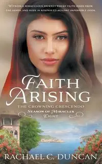 Faith Arising - Duncan Rachael  C.