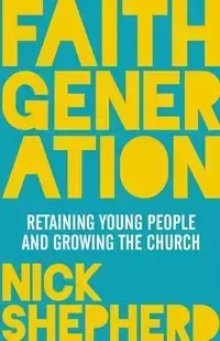 Faith Generation - Nick Shepherd