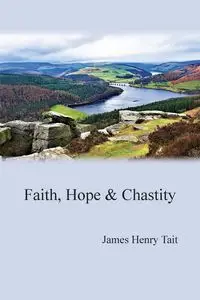 Faith, Hope & Chastity - James Henry Tait