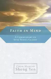 Faith in Mind - Yen Chan Master Sheng