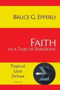 Faith in a Time of Pandemic - Bruce Epperly G