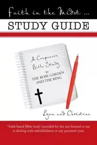 Faith in the Midst ... Study Guide - Lynn and Christine