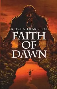 Faith of Dawn - Kristin Dearborn