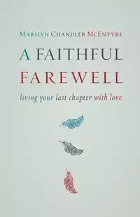 Faithful Farewell - Marilyn McEntyre