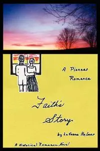 Faith's Story - LaVonne Helmer