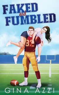 Faked and Fumbled - Gina Azzi