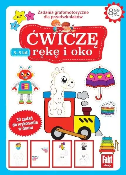 Fakt edukacja. Ćwiczę rękę i oko - praca zbiorowa