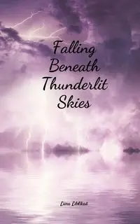 Falling Beneath Thunderlit Skies - Liblikas Liina