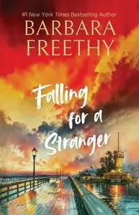 Falling For A Stranger - Barbara Freethy