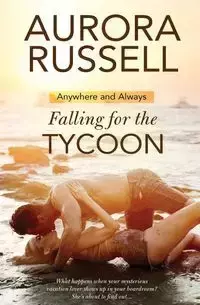 Falling for the Tycoon - Russell Aurora