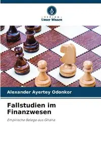 Fallstudien im Finanzwesen - Alexander Ayertey Odonkor